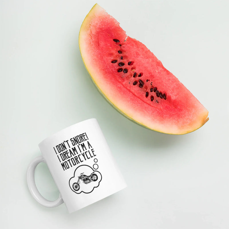 I Don't Snore I Dream I'm A Motorcycle Bike Rider Coffee Mug 11 oz - Panvola