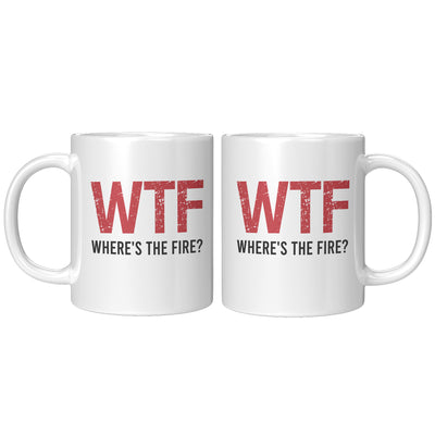 WTF Where's the Fire Firemen Coffee Mug 11 oz White