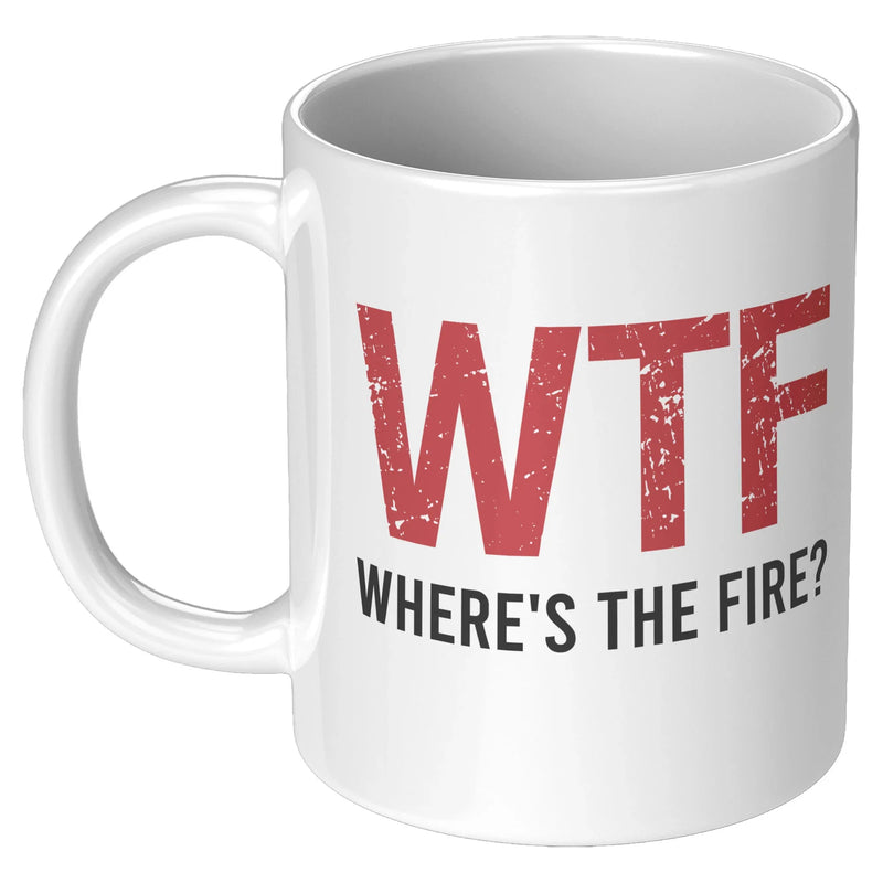 WTF Where's the Fire Firemen Coffee Mug 11 oz White - Panvola