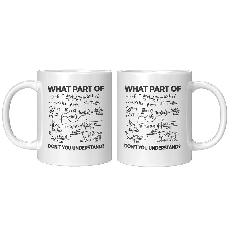 What Part Of Don't You Understand Engineer Coffee Mug 11 oz White - Panvola