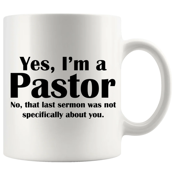 Yes, I'm A Pastor Sermon Coffee Mug 11 oz White