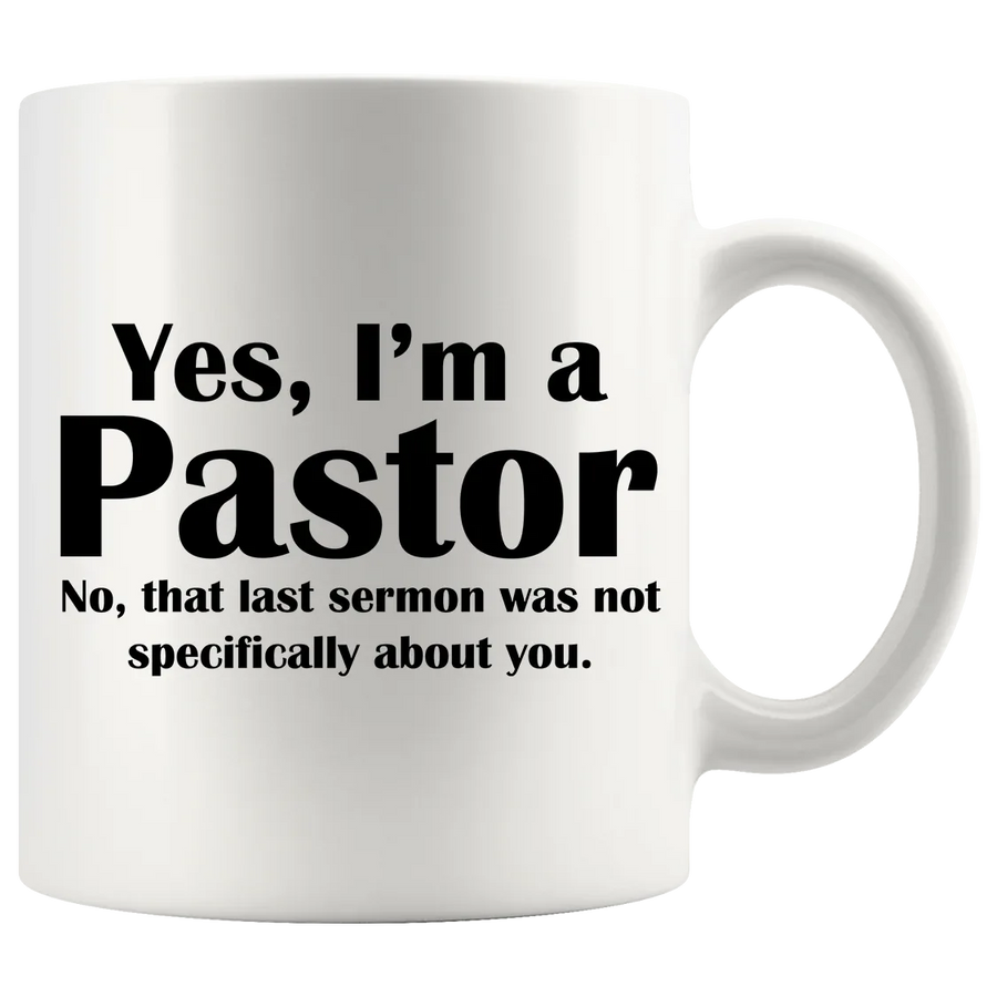Yes, I'm A Pastor Sermon Coffee Mug 11 oz White
