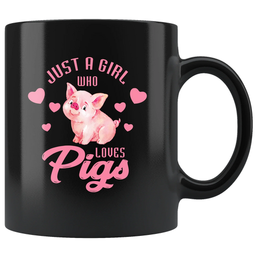 Pig Farmer Gift Just a Girl Who Love Pigs Funny Appreciation Black Coffee Mug 11 oz - Panvola