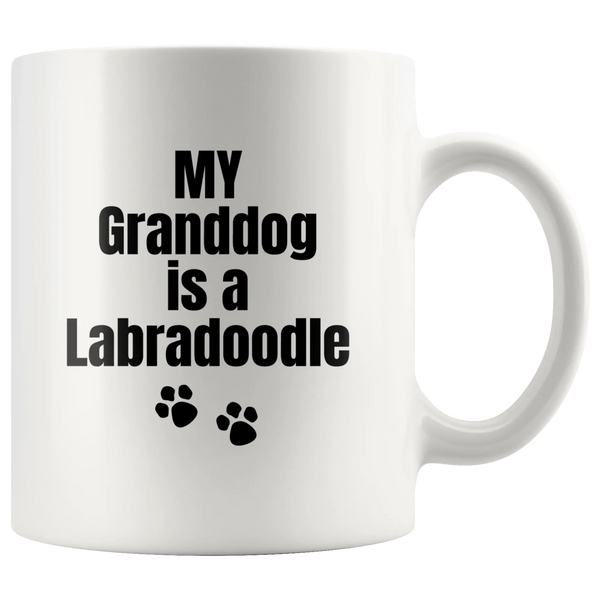 My Granddog Is A Labradoodle  Gift Ceramic Coffee Mug 11 oz