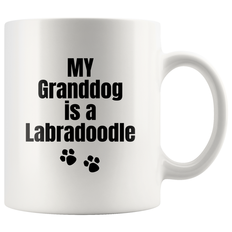 My Granddog Is A Labradoodle  Gift Ceramic Coffee Mug 11 oz.