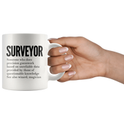 Surveyor Someone Who Does Precision Guesswork Land Marine Survey Mug 11 oz - Panvola