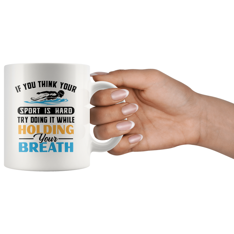 Swimmer Funny Sport Practice Try Holding Your Breath Coffee Mug