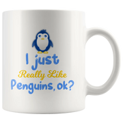Funny Penguin Lover Gift I Just Really Like Penguins, Ok? Mug - Panvola