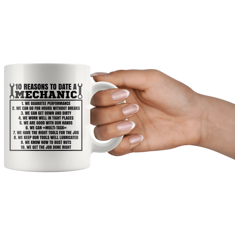 Gift For Mechanic 10 Reasons To Date A Mechanic Sarcastic Coffee Mug 11 oz - Panvola