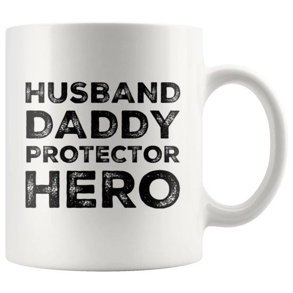 Husband Daddy Protector Hero Gift For Dad Husband Mug 11oz