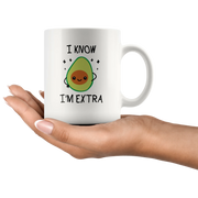 I Know I'm Extra Funny Avocado Theme Gifts Vegan Coffee Mug 11 oz - Panvola