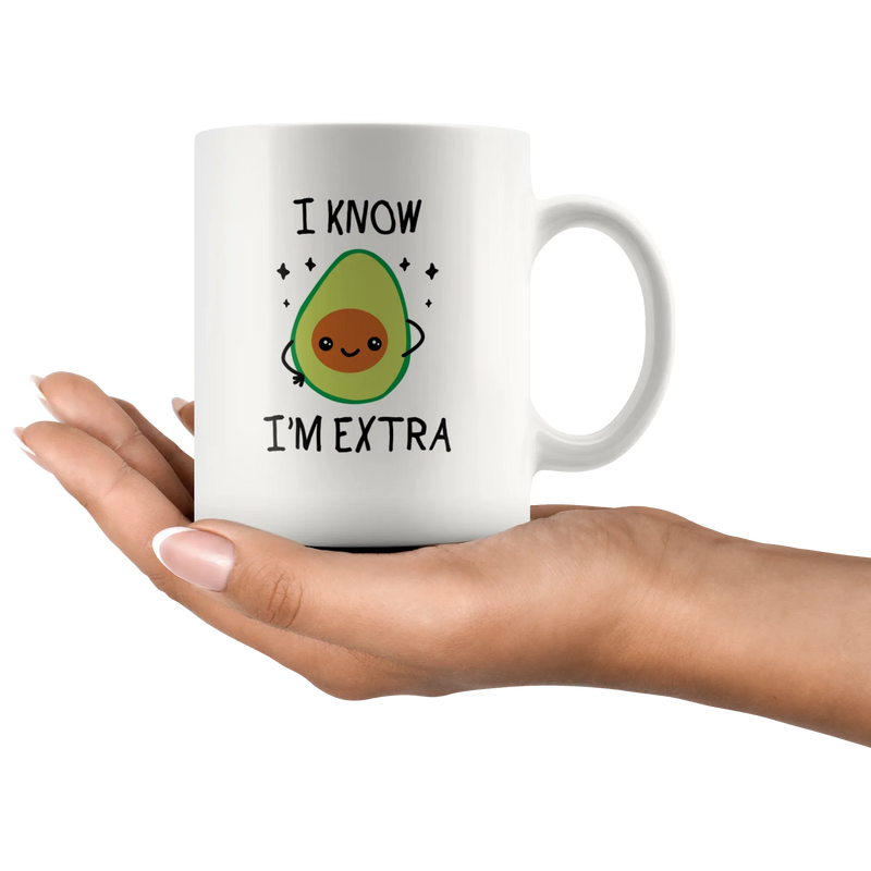 I Know I'm Extra Funny Avocado Theme Gifts Vegan Coffee Mug 11 oz - Panvola