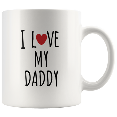 Gift For Dad - I Love My Daddy Father's Day Thank You Appreciation Coffee Mug 11 oz