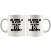 Gifts for Pastor/Priest - God Blessed Us When He Made You Our Priest Mug 11 oz.