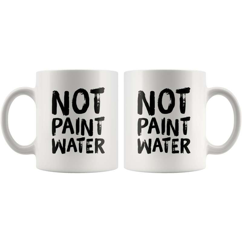Not Paint Water Art Teacher Appreciation Gift Ceramic Coffee Mug 11 oz