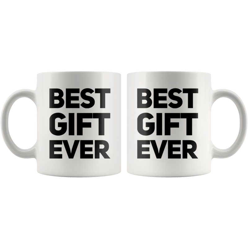 Inspirational Gift - Best Gift Ever Baby Shower Birth Announcement Gift Coffee Mug 11 oz