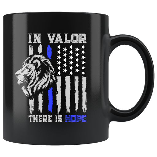 Thin Blue Line Police Law Enforcement Gift In Valor There Is Hope Mug.