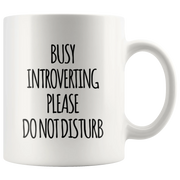 Introvert Gift - Busy Introverting Please Do Not Disturb Introverted Coffee Mug 11 oz - Panvola