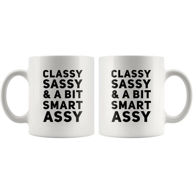 Classy Sassy & A Bit Smart Assy Gifts for Women Sarcastic Mug 11 oz - Panvola