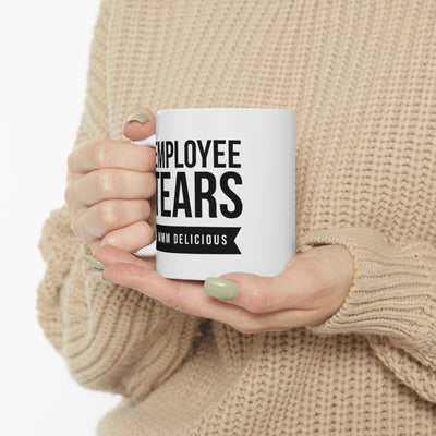Personalized Employee Tears Mmm Delicious Ceramic Mug 11oz