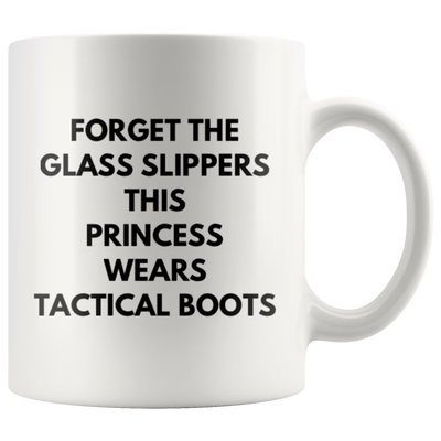 Forget The Glass Slippers Princess Wears Tactical Coffee Mug 11 oz