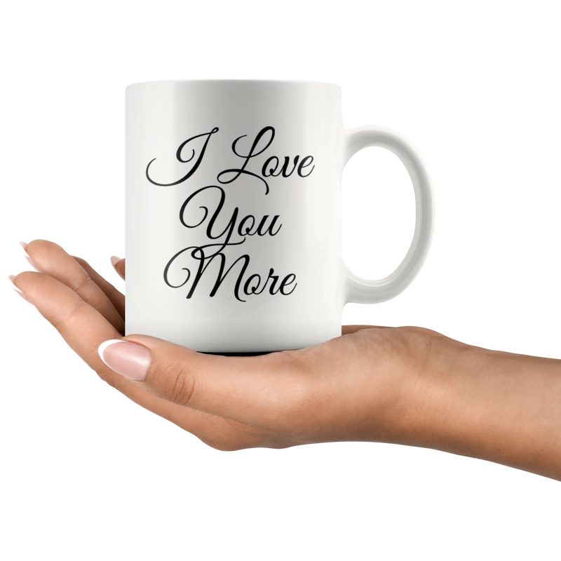 I Love You More Couples Mug Valentines Gift Boyfriend Girlfriend 11 oz Coffee Cup - Panvola
