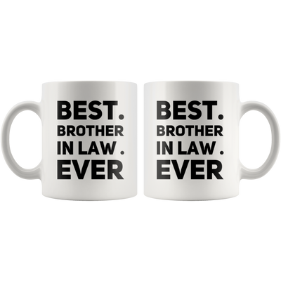 Best Brother In Law Ever Appreciation Gift Ceramic Coffee Mug 11 oz