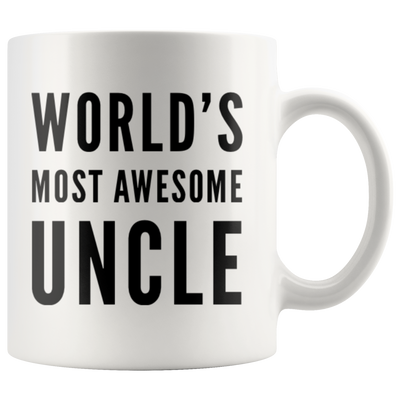 Gift For Uncle World's Most Awesome Uncle Thank You Appreciation Coffee Mug 11 oz