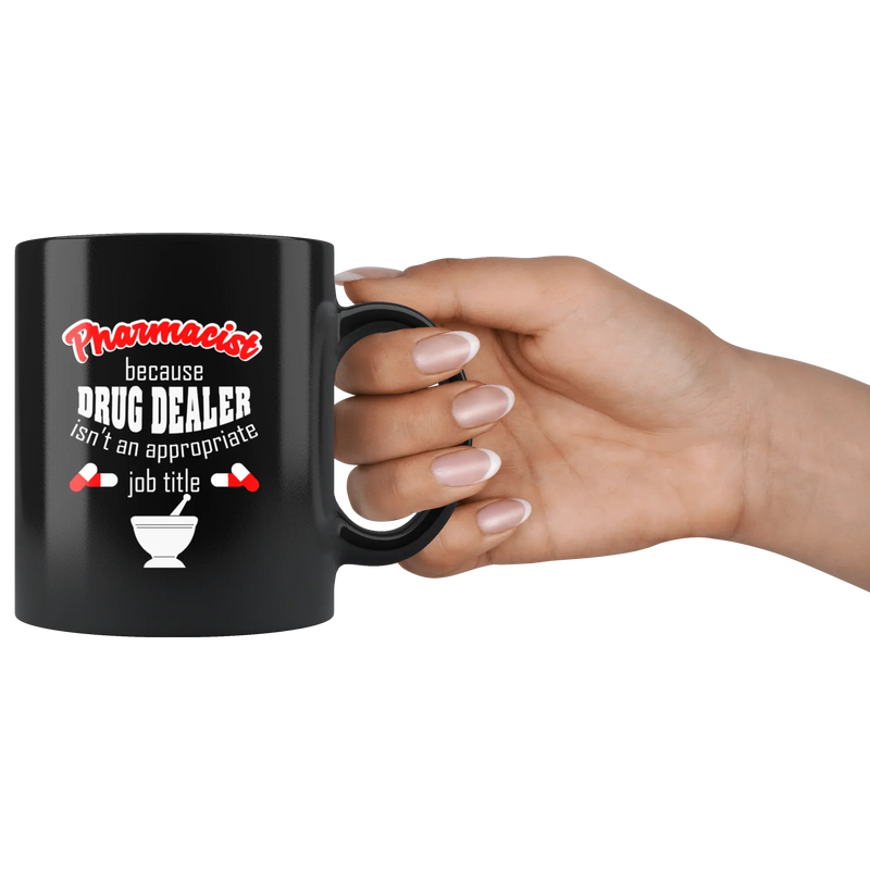 Pharmacist Drug Dealer Coffee Mug 11 oz - Newly Registered Pharmacist - Panvola