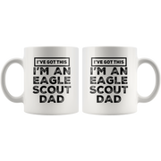 I've Got This I'm An Eagle Scout Dad Appreciation Coffee Mug 11 Oz.