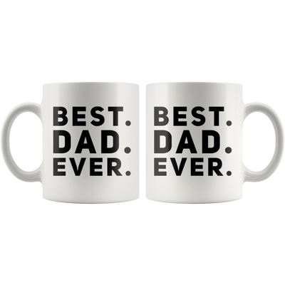 Gift For Dad Best Dad Ever Father's Day Appreciation Thank You Coffee Mug 11 oz