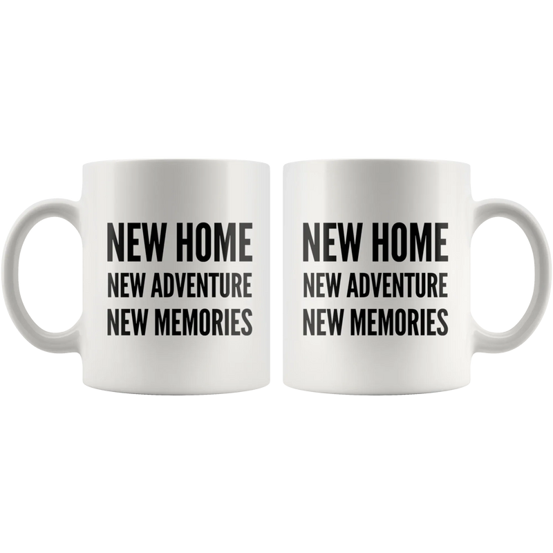 Housewarming Gifts - New Home New Adventure New Memories Coffee Mug 11 oz - Panvola