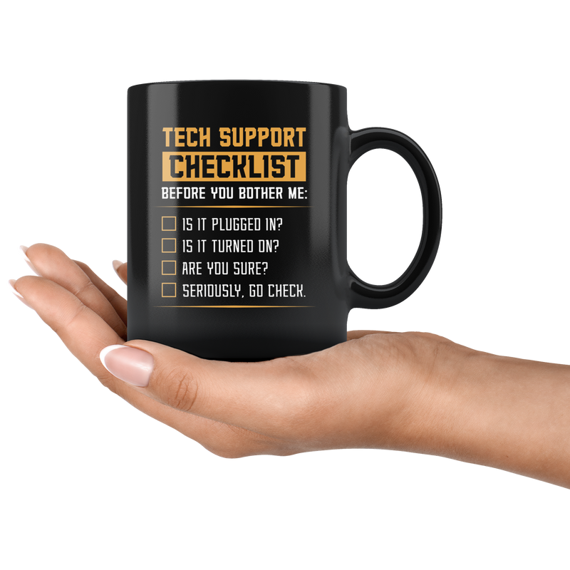 Tech Support Checklist Before You Bother Me Sarcasm Coffee Mug 11 oz