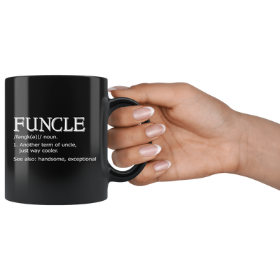 Funcle Another Term For Uncle Definition Gift Ceramic Coffee Mug 11 oz