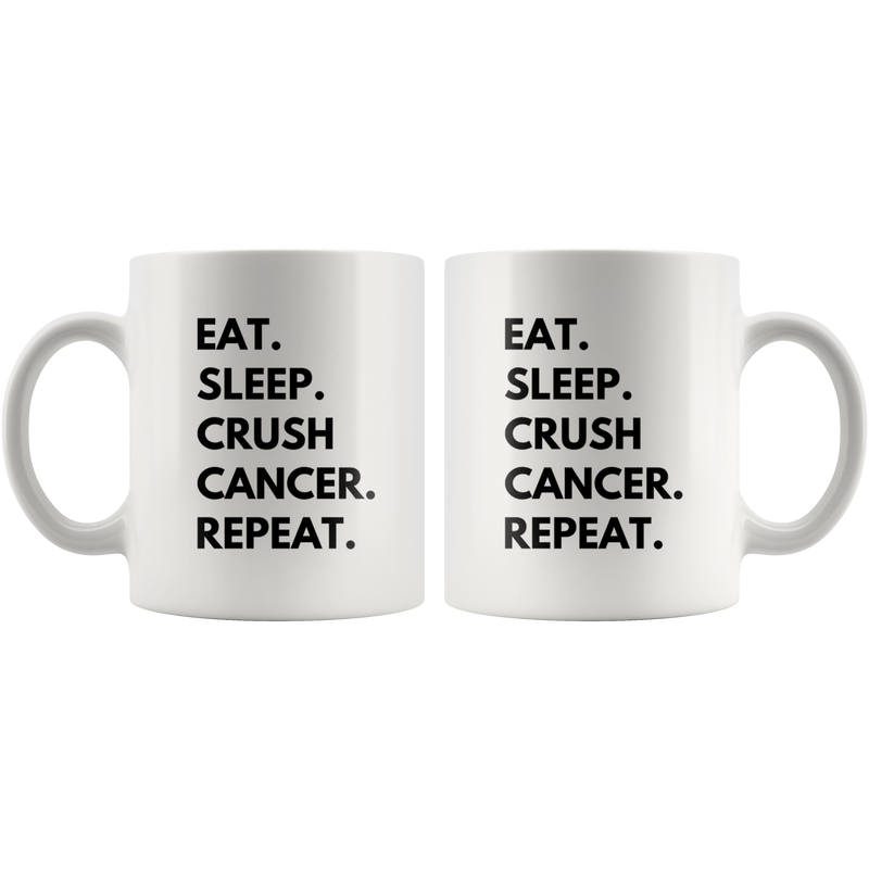 Eat Sleep Crush Cancer Repeat Awareness Gift Ceramic Coffee Mug 11.