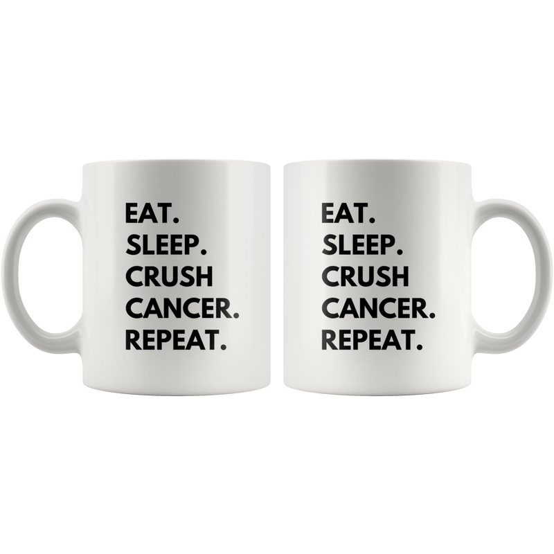 Eat Sleep Crush Cancer Repeat Awareness Gift Ceramic Coffee Mug 11