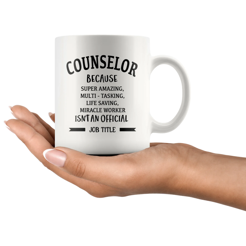Counselor Because Miracle Worker Isn't an Official Job Title Mug 11 oz - Panvola