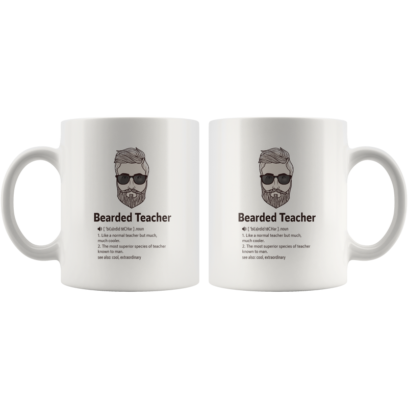 Bearded Teacher Appreciation Teachers Day Coffee Mug 11 oz.