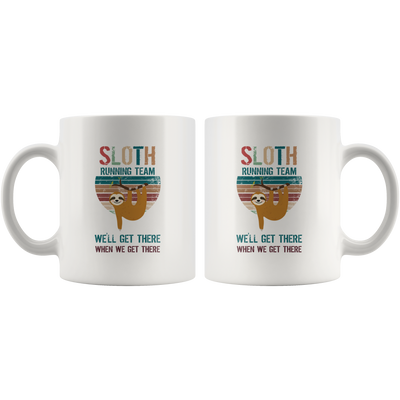 Funny Sloth Running Team We'll Get There When We Get There Coffee Mug