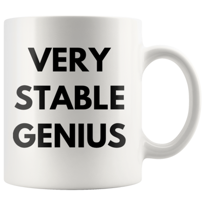 Political Gifts - Very Stable Genius Funny Presidential Quotes Coffee Mug 11 oz