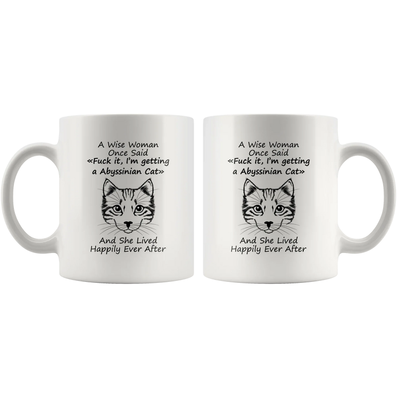 A Wise Woman Once Said I'm Getting Abyssinian Cat Gift Coffee Mug 11oz - Panvola