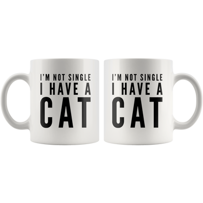 I'm Not Single I Have A Cat Paw Owner Cat Mom Sarcastic Coffee Mug 11 oz