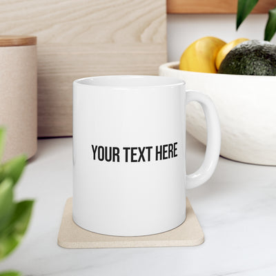 Personalize Goals Today Keep The Tiny Human Alive Ceramic Mug 11oz