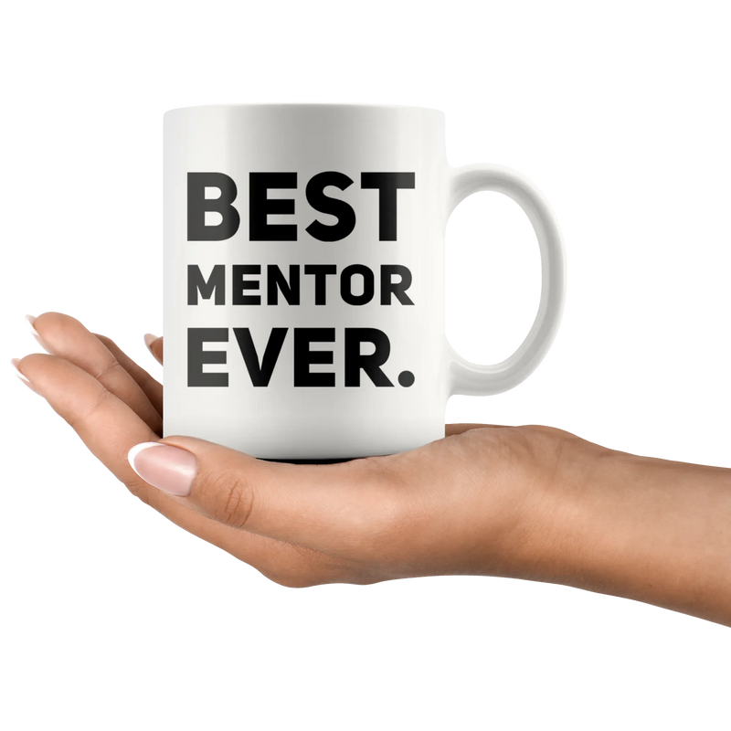 Best Mentor Ever Coffee Ceramic Mug White 11 oz - Panvola