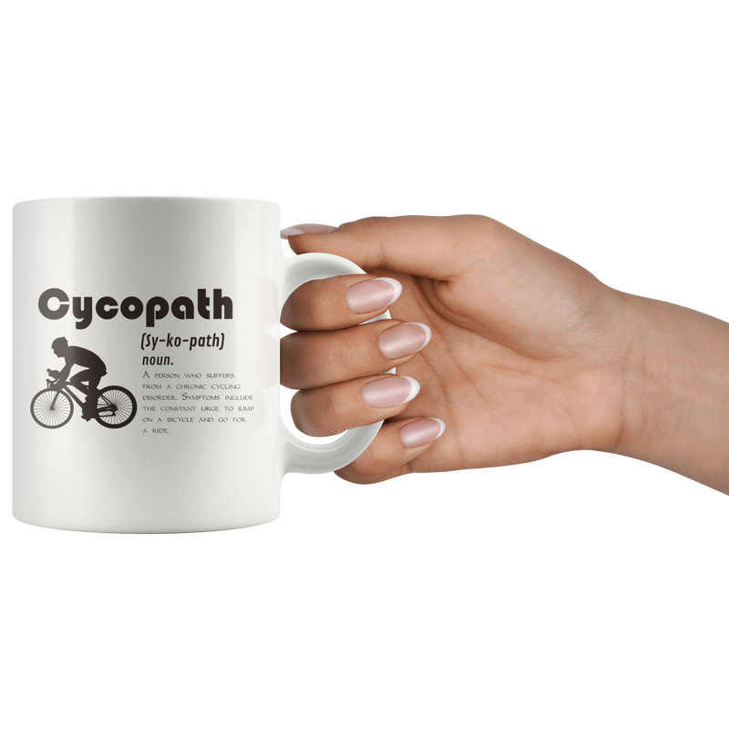 Cycopath  Definition Gift For Bicycle Riders Ceramic Coffee Mug 11 oz