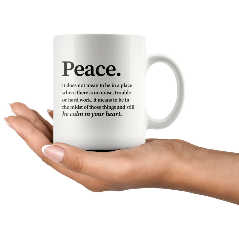 Inspirational Quote Mug - Peace Definition Be Calm In Your Heart Mug 11 oz - Panvola