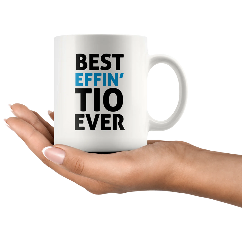 Best Effin' Tio Ever Coffee Ceramic Mug White 11 oz - Panvola
