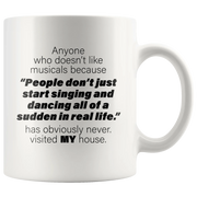 Sarcastic Mug - Anyone Who Doesn't Like Musicals Coffee Mug 11 oz - Panvola