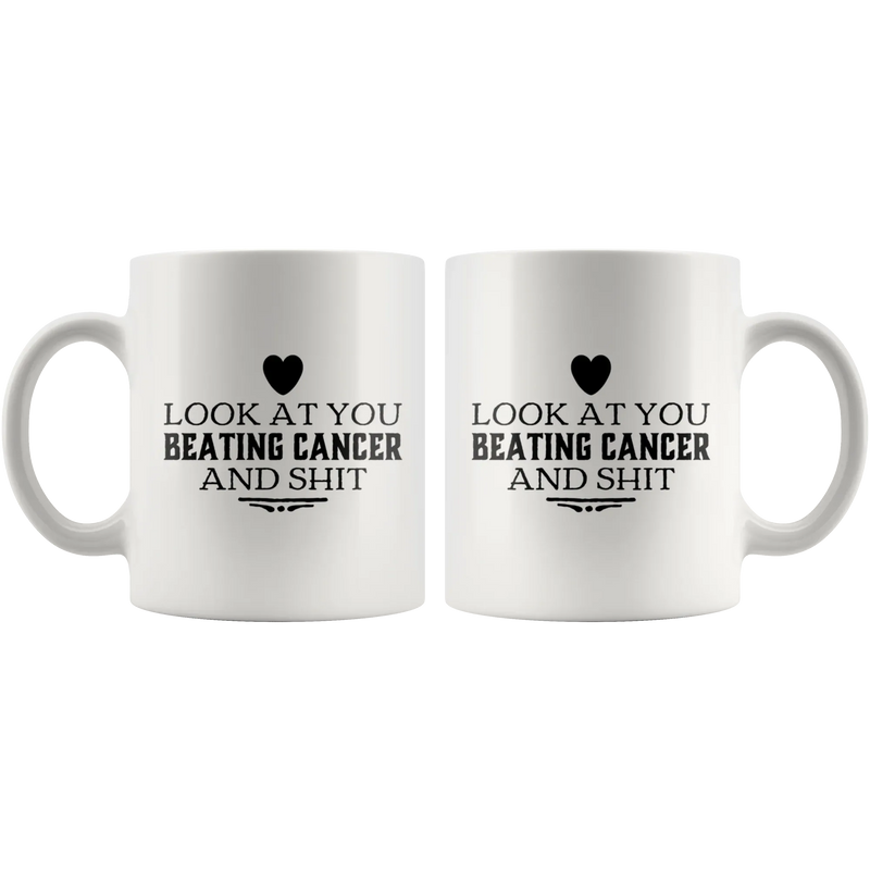 Look At You Beating Cancer And S*** Survivor Gifts Awareness Mug 11oz - Panvola