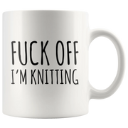 Knitting Gift F*** Off I'm Knitting Mother's Day Mom Appreciation Coffee Mug 11 oz - Panvola